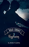 Wild Crows, tome 3 : Confession par Martin