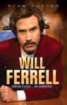 Will Ferrell : Staying Classy par Hutton