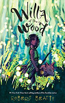 Willa of the Wood, tome 1 par Beatty