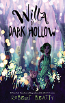 Willa of the Wood, tome 2 : Willa of Dark Hollow par Beatty