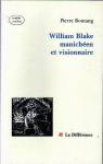 William Blake, manichen et visionnaire par Boutang