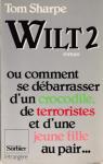 Wilt 2 : ou comment se dbarasser d'un crocodile, de terroristes et d'une jeune fille au pair ... par Gurin