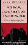 Wisdom, Information and Wonder par Midgley