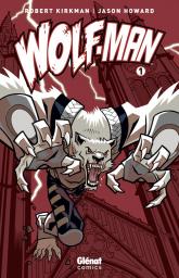 Wolf-Man, tome 1  par Kirkman