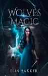 Wolves of magic par Bakker