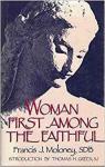 Woman. First Among the Faithful par Moloney