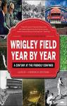 Wrigley Field Year by Year: A Century at the Friendly Confines par Pathy