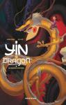 Yin et le dragon, tome 3 : Nos dragons éphémères par Marazano