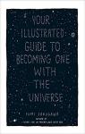 Your illustrated guide to becoming one with the universe par Sakugawa