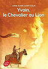 Yvain, le Chevalier au Lion par Cadot-Colin