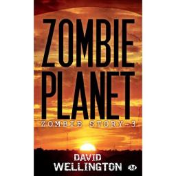Zombie Story, tome 3 : Zombie Planet par Wellington
