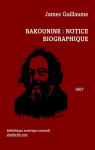 Bakounine : note biographique par Guillaume