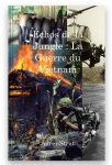 chos de la Jungle : La Guerre du Vietnam par 