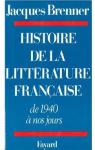 histoire de la littrature franaise de 1940  aujourd'hui par Brenner