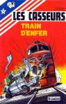 Les casseurs - Al & Brock, tome 9 : Train d'enfer par Denayer