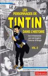 les personnages dans Tintin dans l'histoire. les vnements qui ont inspir l'oeuvre de Herg vol 2 par Langlois