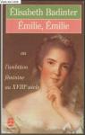 Émilie, Émilie : L'ambition féminine au XVIIIè siècle par Badinter ()