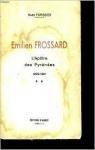 milien Frossard, l'Aptre des Pyrnes 1802-1881 par Forissier