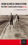 Missions du muse de l'homme en Estonie : Boris Vild et Lonide Zouroff au Setomaa (1937-1938) par Benfoughal
