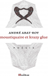 Moustiquaire et krazy glue par Abat-Roy