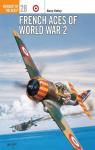 osprey aircraft of the aces 28 : French aces of World War 2 par Zaloga