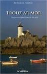 Trouz ar mor : Proverbes bretons de la mer par Riou