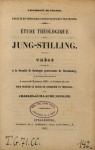 tude thologique sur Jung-Stilling : Thse prsente  la facult de thologie protestante de Strasbourg par Nessler
