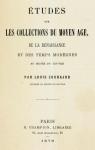 tudes sur les collections du Moyen-ge, de la Renaissance et des temps modernes au muse du Louvre par Courajod