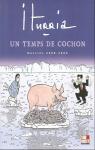 Un temps de cochon 2008-2009 par Iturria