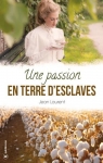 Une passion en terre d'esclaves par Laurent