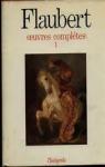 Oeuvres compltes - Seuil, tome 1  par Flaubert