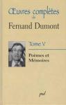 Oeuvres compltes, tome 5 : Pomes et Mmoires par Dumont