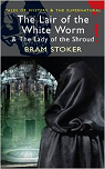 The Lair of the White Worm and the Lady of the Shroud par Stoker