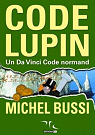 Code Lupin : Un Da Vinci Code normand par Bussi