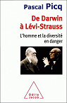 De Darwin à Lévi-Strauss : L'homme et la diversité en danger par Picq