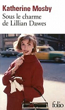 Sous le charme de Lillian Dawes par Mosby