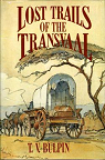 Lost Trails of the Transvaal par Bulpin