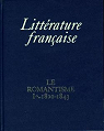 Littrature franaise - vol.12 - Le Romantisme, I. 1820-1843 - par Max Milner par Pichois