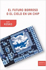 El futuro borroso o el cielo en un chip par Kosko