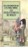 Les chevaliers de la Table ronde, tome 1 : Les enchantements de Merlin par Johan