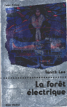 La Forêt électrique par Lee