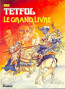 Tetfol, tome 4 : Le Grand livre : Une histoire du journal Tintin par ric
