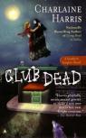 Club Dead. A Sookie Stakhouse Novel 3 par Harris