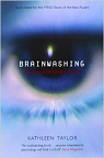 Brainwashing: The science of thought control par Taylor