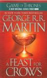 A Feast for Crows. A Song of Ice and Fire, Book Four par Martin