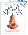 Baby Signs: How to Talk With Your Baby Before Your Baby Can Talk par Acredolo