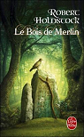 Le Bois de Merlin par Holdstock