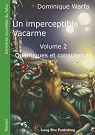 Un imperceptible vacarme, Volume 2  Quantiques et consciences par Warfa