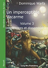 Un imperceptibe vacarme, Volume 3 - Imminentes et dissemblables par Warfa