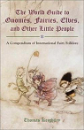 The World Guide to Gnomes, Fairies, Elves and Other Little People par Keightley
